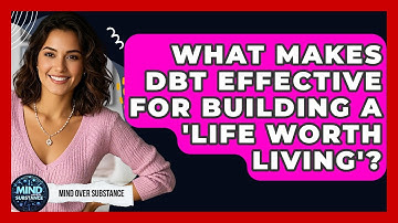 What Makes DBT Effective For Building A 