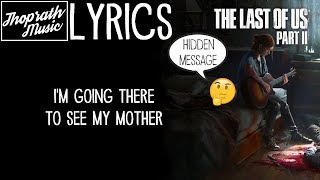 Video thumbnail of "The Last of Us 2 - Ellie & Joel's Song (Lyrics) PSX 2017"