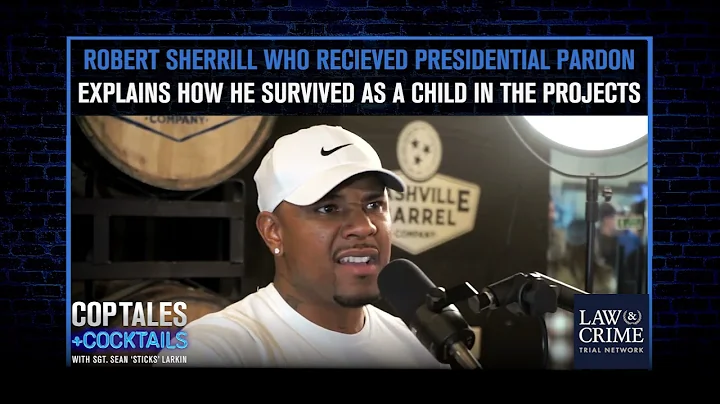 Robert Sherrill Explains How He Survived As A Chil...