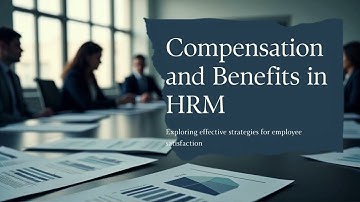 Compensation and Benefits in HRM | Wages, Salaries & Benefits Explained | Human Resource Management