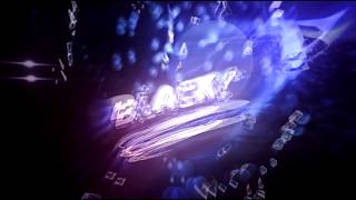 ◤ INTRO #152 [2.5D] ➟ BLACKY ◢