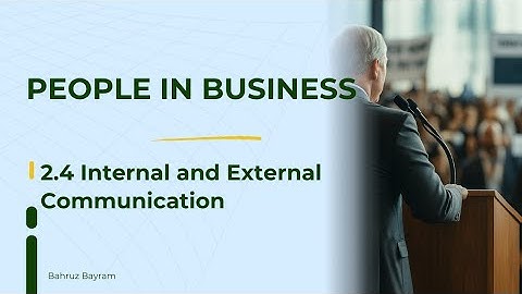 IGCSE Business Studies Ch 2.4 | Internal and External Communication | Methods & Barriers Explained