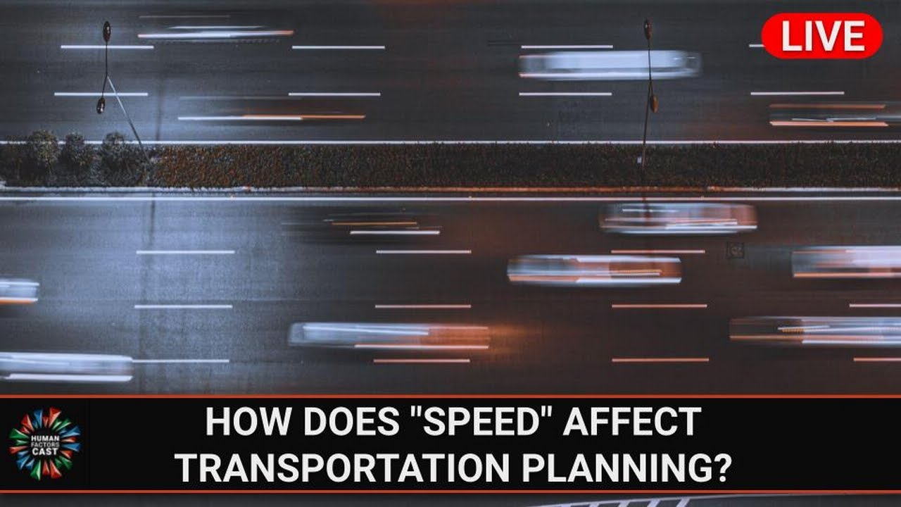 E212 - How Does “Speed” Affect Transportation Planning? (Livestream)