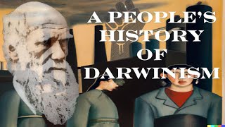 A People's History of Darwinism