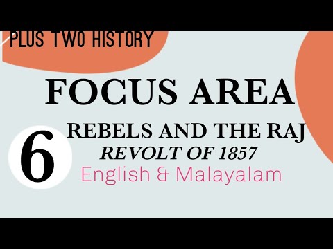 PLUS TWO HISTORY: FOCUS AREA  6: REBELS AND RAJ/ കലാപകാരികളും ബ്രിട്ടീഷ് രാജും