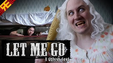 LET ME GO: A Granny Song [by Random Encounters]