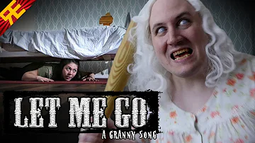 LET ME GO: A Granny Song [by Random Encounters]