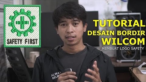Tutorial Desain Bordir Komputer dengan Wilcom - Logo Safety