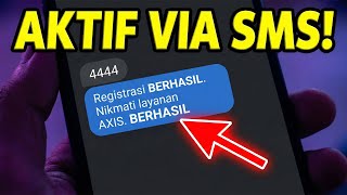 Cara Registrasi Kartu Axis Lewat SMS | Anti Gagal & Cepat