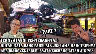 TERNYATA INI PENYEBABNYA❗INILAH KATA BANG FAUZI ALS 298 LAMA NAIK TRIPNYA❓ADA OM ROYES LAGI DI 298‼️ TERNYATA INI PENYEBABNYA❗INILAH KATA BANG FAUZI ALS 298 LAMA NAIK TRIPNYA❓ADA OM ROYES LAGI DI 298‼️