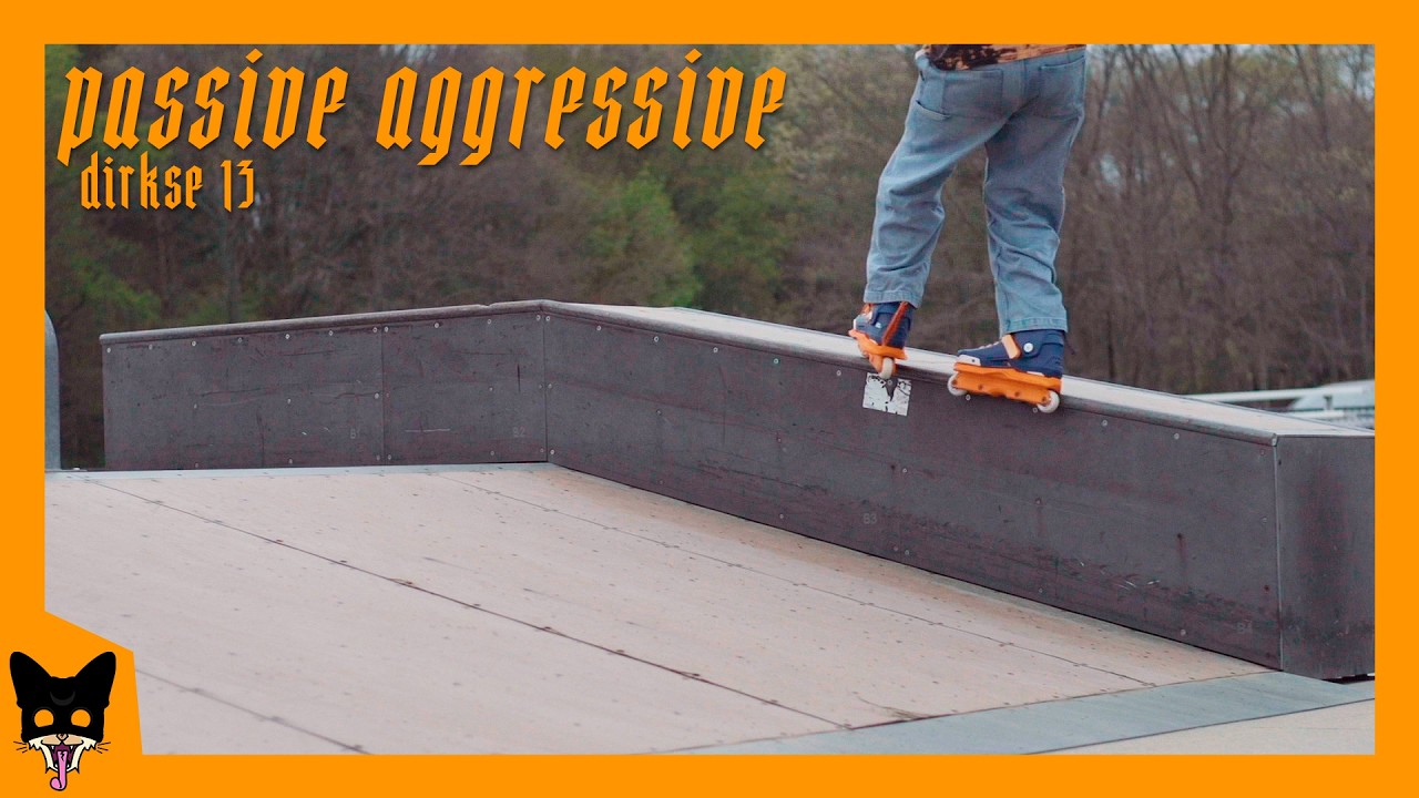 New Skates, New Tricks - Dirkse 13 | Passive Aggressive