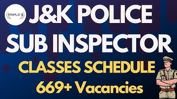 J&K Police Sub Inspector 669 Vacancies || Classes Schedule @TripleSClasses