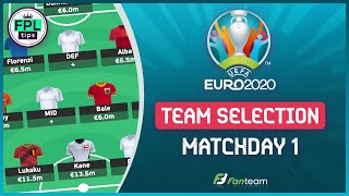FanTeam’s EURO 2020 Game | TEAM SELECTION | Fantasy Football Tips