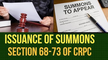 Issuance of Summons & Its Procedure I Section 68-73 of CRPC