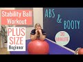 PLUS SIZE Stability/Balance Ball Workout for OBESE beginners