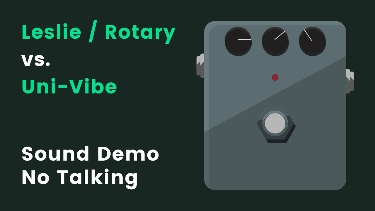 Leslie/Rotary Speaker vs. UniVibe Pedals What's the difference