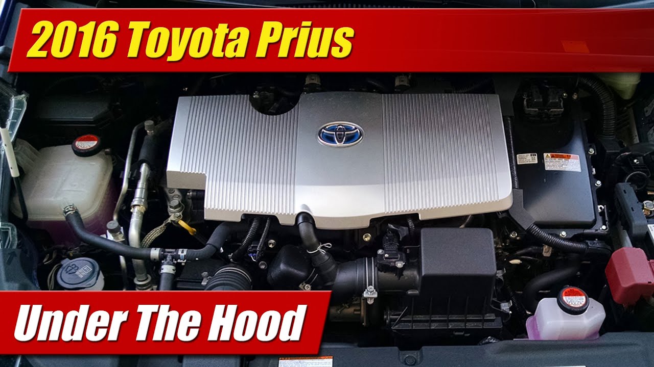 Under The Hood: 2016 Toyota Prius - YouTube