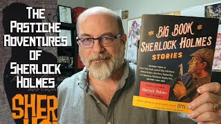 Sherlock Holmes: The Pastiche Adventures! #holmesiswheretheheartis