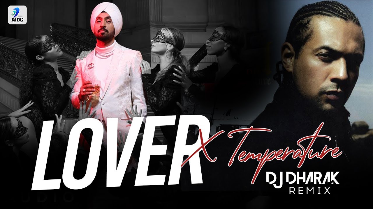 Lover X Temperature Remix  DJ Dharak  Diljit Dosanjh  Sean Paul  Party Song