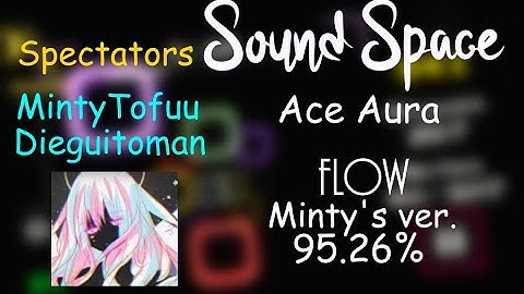 Ace Aura - Flow  95.26% S- Sound Space