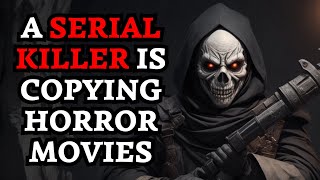 A Serial Killer is Copying Horror Movies | r/NoSleep Reddit Horror Story