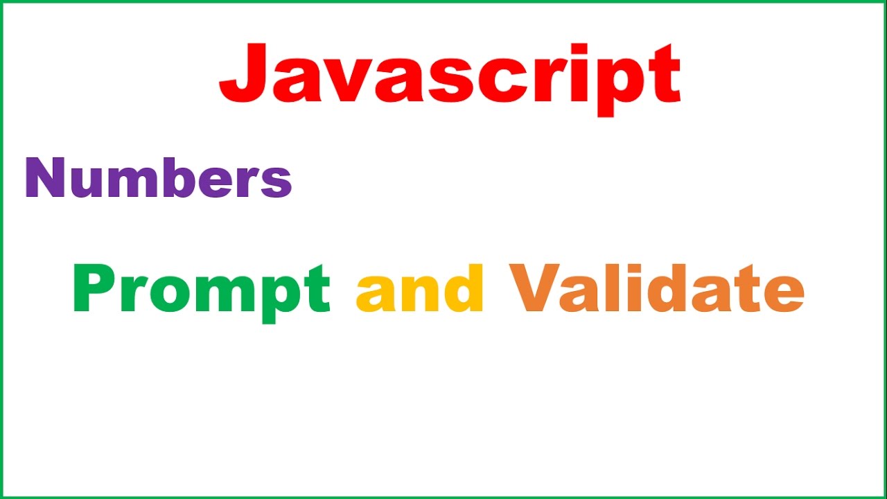 Javascript Starter Ep.07 : Prompt And Validate Numbers