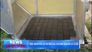 One arrested after 66 8 kg cocaine seizure at CJIA