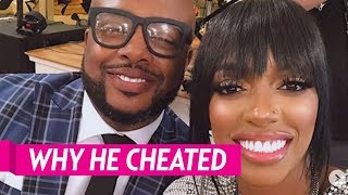 Porsha Williams Fiancé Dennis Mckinley Reveals Why He Cheated