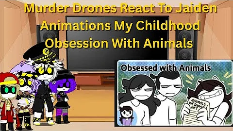 Murder Drones React To Jaiden Animations: My Childhood Obsession With Animals