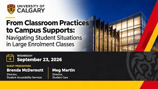 Classroom Practices to Campus Supports: Navigating Student Situations in Large Enrolment Classes