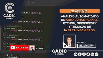 CLASE 1/3 | ANÁLISIS AUTOMATIZADO DE ARMADURAS PLANAS: PYTHON, OPENSEESPY Y TÉCNICAS DE IA PARA ING.