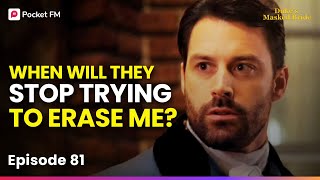 Ep 81  When Will They Stop Trying To Erase Me  The Dukes Masked Bride