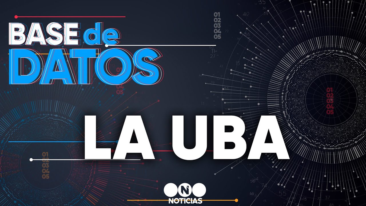 📈 BASE DE DATOS: La UBA ✅ - #TelefeNoticias