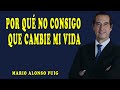 Mario Alonso Puig | Por qué no consigo que cambie mi vida