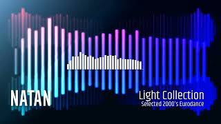 NATAN | Light Collection | 2000's Eurodance Mix