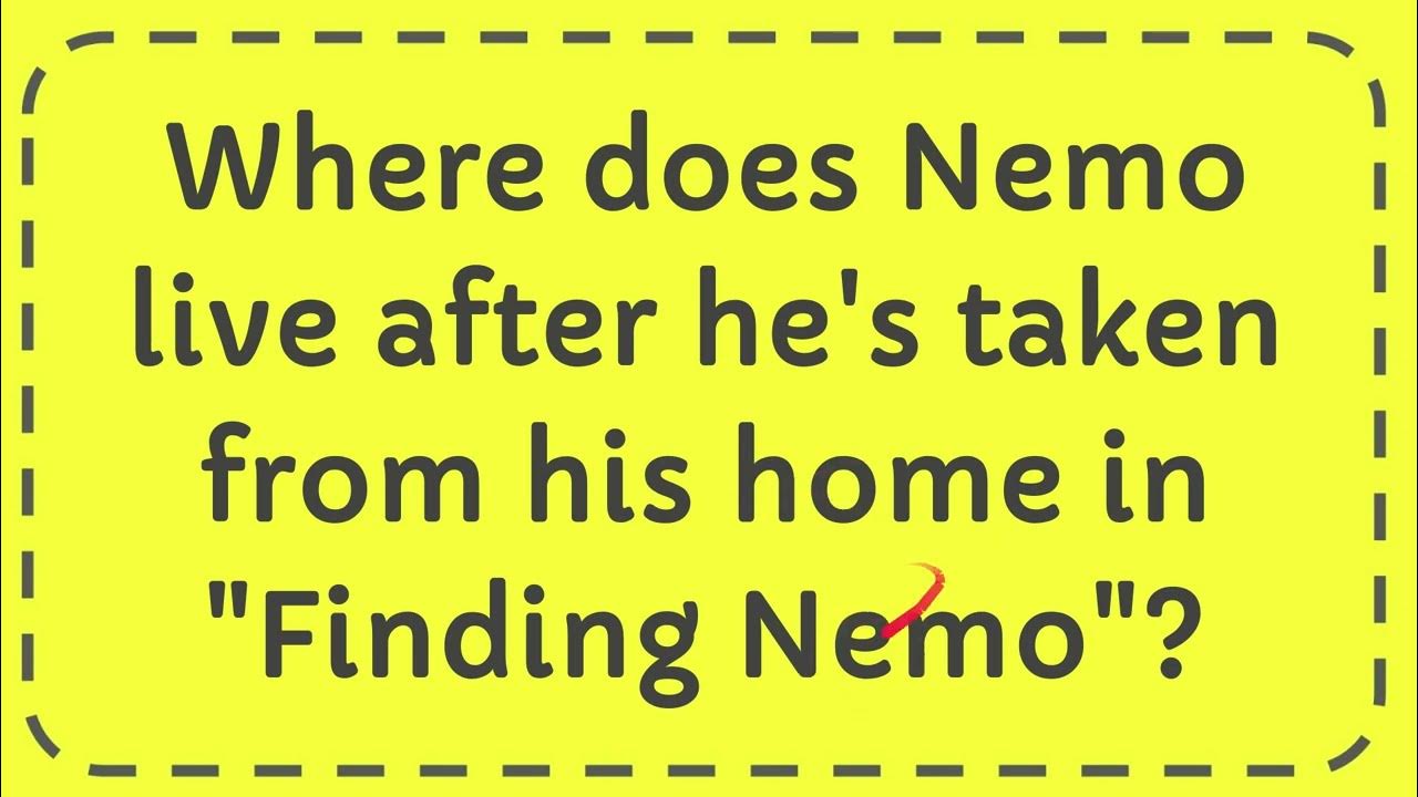 Where does Nemo live after he's taken from his home in "Finding Nemo