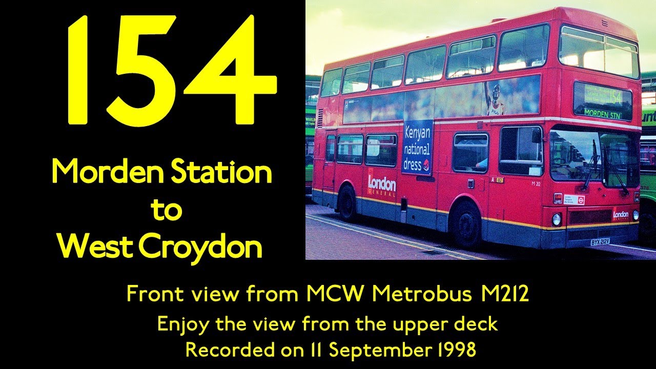 【London Bus 1998 Nostalgic Ride】154 Morden to West Croydon