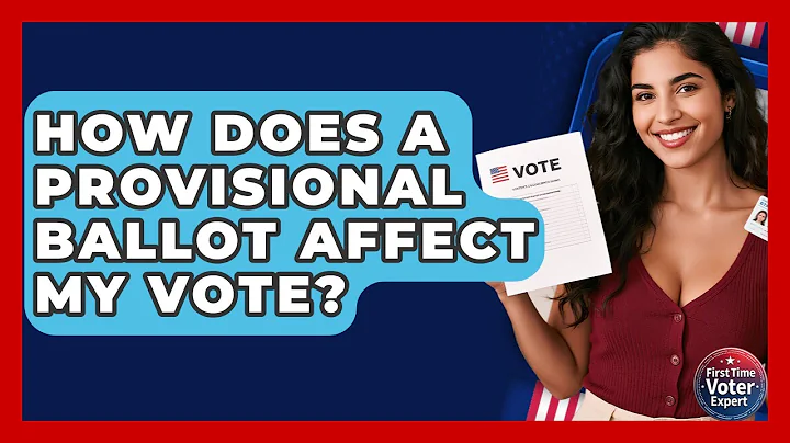 How Does A Provisional Ballot Affect My Vote? - First Time Voter Expert