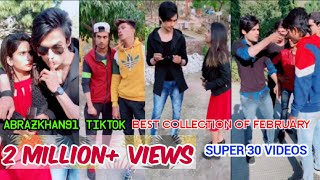 Abrazkhan91 TikTok Best Collection Of February | Super 30 Videos Abrazkhan Viral Videos | @Abrazkhan