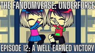 The Fandomverse Underforce - Episode 12 A Well Earned Victory Gacha Life 2