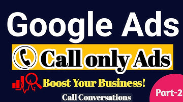 Call Only Ads Google Ads | Google Call Only Ads in Bangla | Mobile Phone Call Google Ads Campaigns