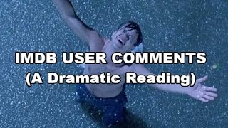 The Shawshank Redemption: IMDB USER COMMENTS (A Dramatic Reading)
