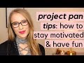 7 TOP PROJECT PAN TIPS: How to have fun & stay motivated with panning