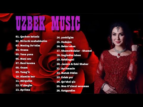 Uzbek Music 2021 — Uzbek Qo'shiqlari 2021 — узбекская музыка 2021 — узбекские песни 2021