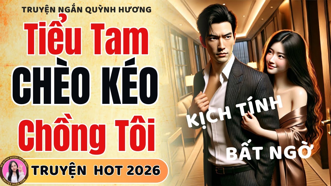 Tiểu Tam THÁCH THỨC Vợ Giữ Được Chồng và Cái Kết Tê Tái