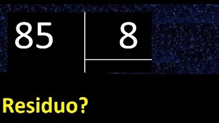Dividing 85 by 8, remainder, is the division exact or inexact, quotient dividend divisor