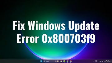 How To Fix Windows Update Error 0x800703f9 2023