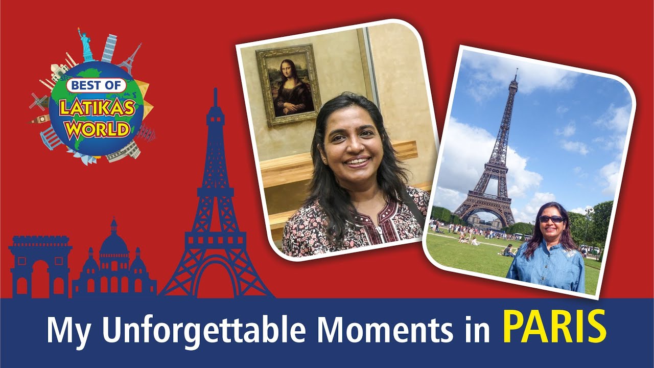 Best of Latikas World-08-My Unforgettable Moments in PARIS
