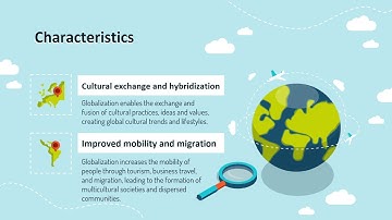 The Advantages, Effects and Characteristics of Globalization