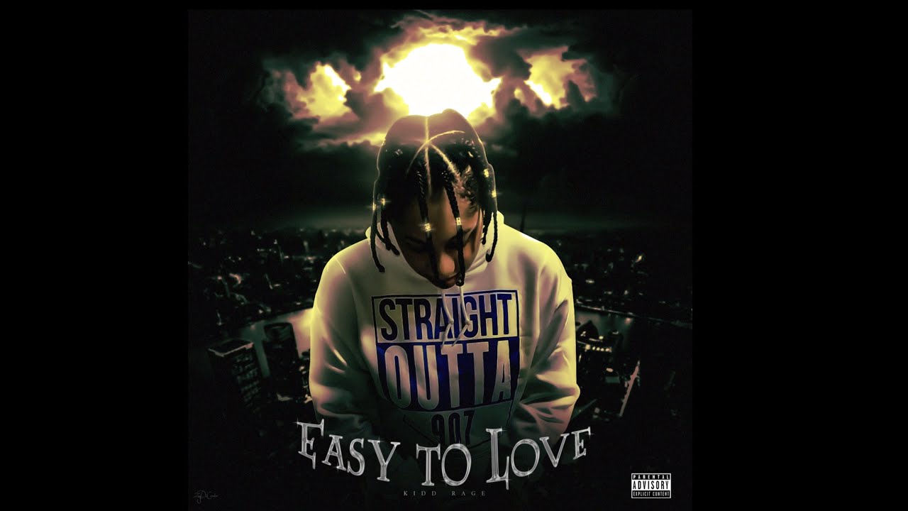 Kidd Rage Easy To Love (Prod by DMajor97 ) YouTube
